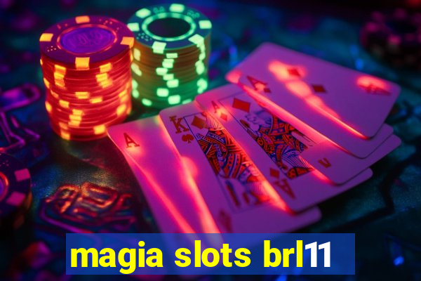 magia slots brl11